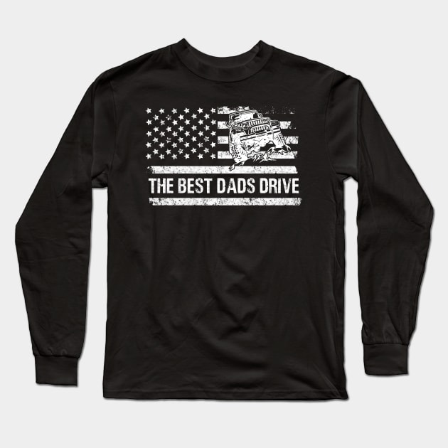 The Best Dads Drive Jeeps American Flag Father's Day Gift Papa Jeep 4th of July Long Sleeve T-Shirt by Oska Like